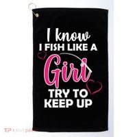 I Fish Like A Girl Try To Keep Up Golf Towel thumb 0