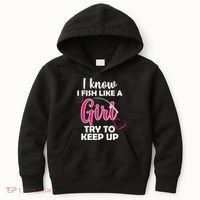 I Fish Like A Girl Try To Keep Up Kids Hoodie thumb 0