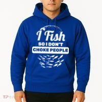I Fish So I Don't Choke People Hoodie thumb 2