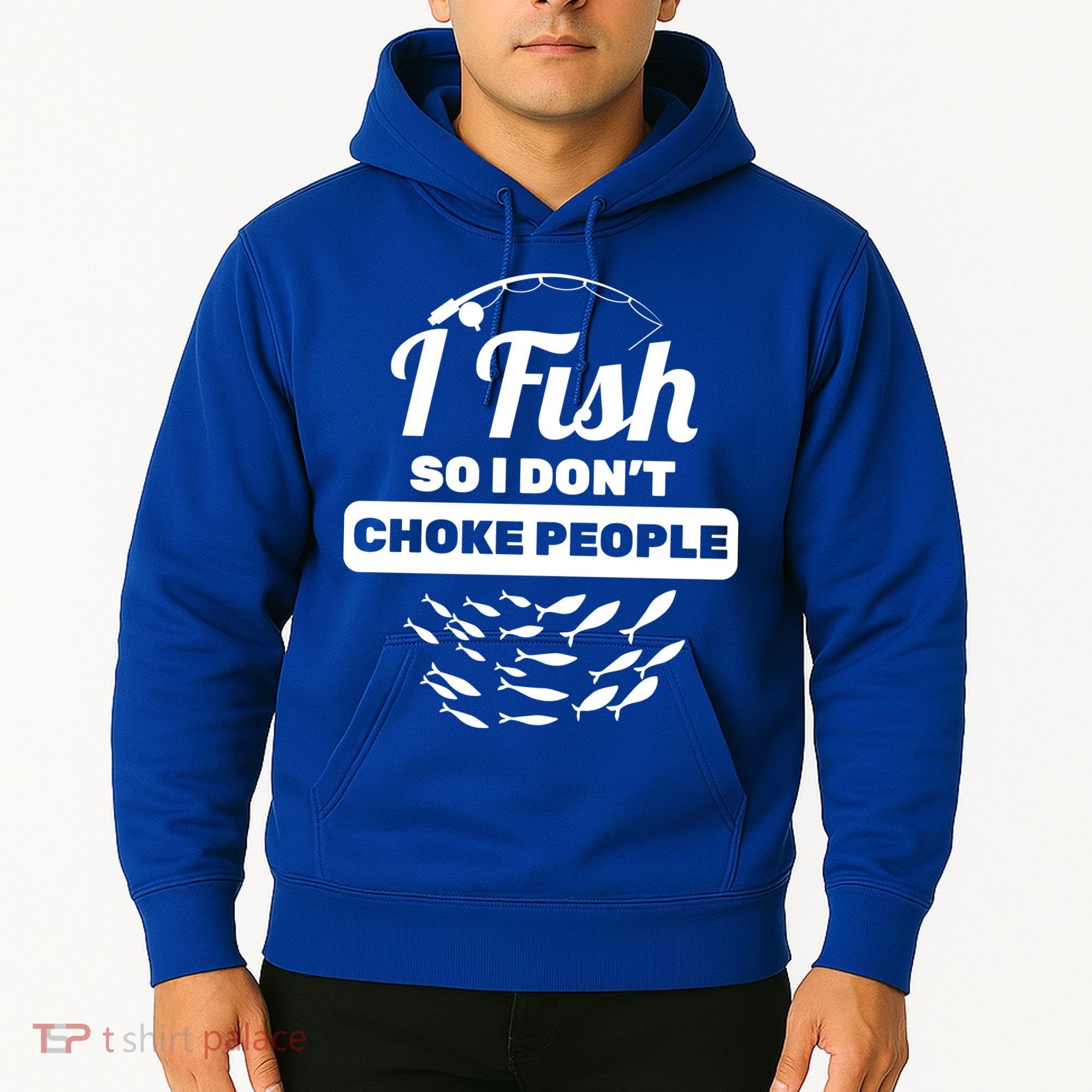 I Fish So I Don't Choke People Hoodie