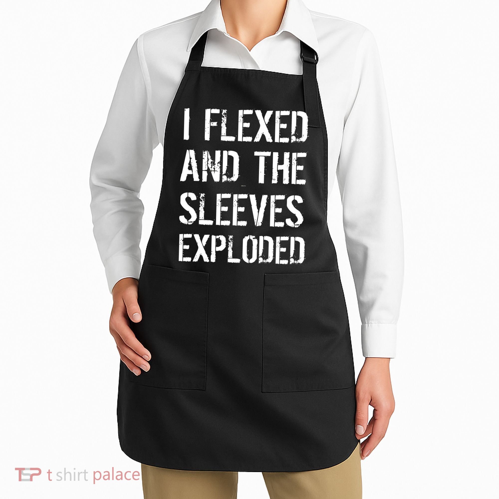 I Flexed And The Sleeves Exploded Apron