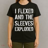 I Flexed And The Sleeves Exploded T-Shirt thumb 4