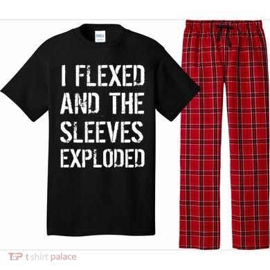 I Flexed And The Sleeves Exploded Pajama Set