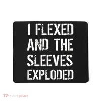 I Flexed And The Sleeves Exploded Mousepad thumb 0