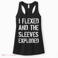 I Flexed And The Sleeves Exploded Women's Tank Top thumb 0