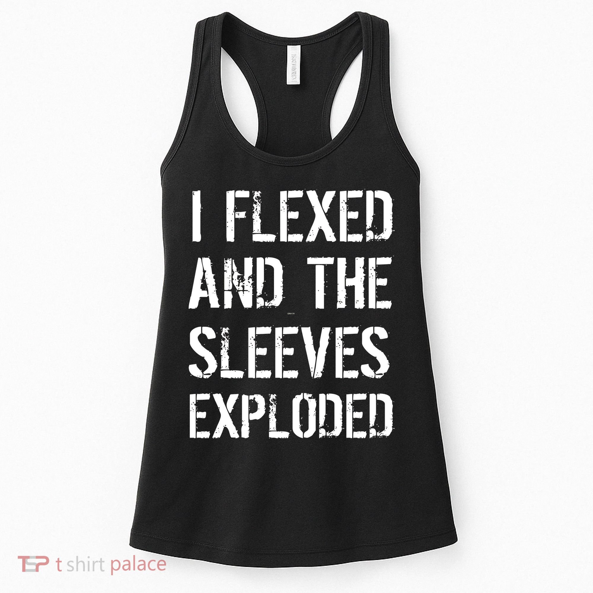 I Flexed And The Sleeves Exploded Women's Tank Top