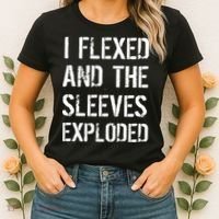 I Flexed And The Sleeves Exploded Women's T-Shirt thumb 2