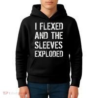 I Flexed And The Sleeves Exploded Kids Hoodie thumb 4