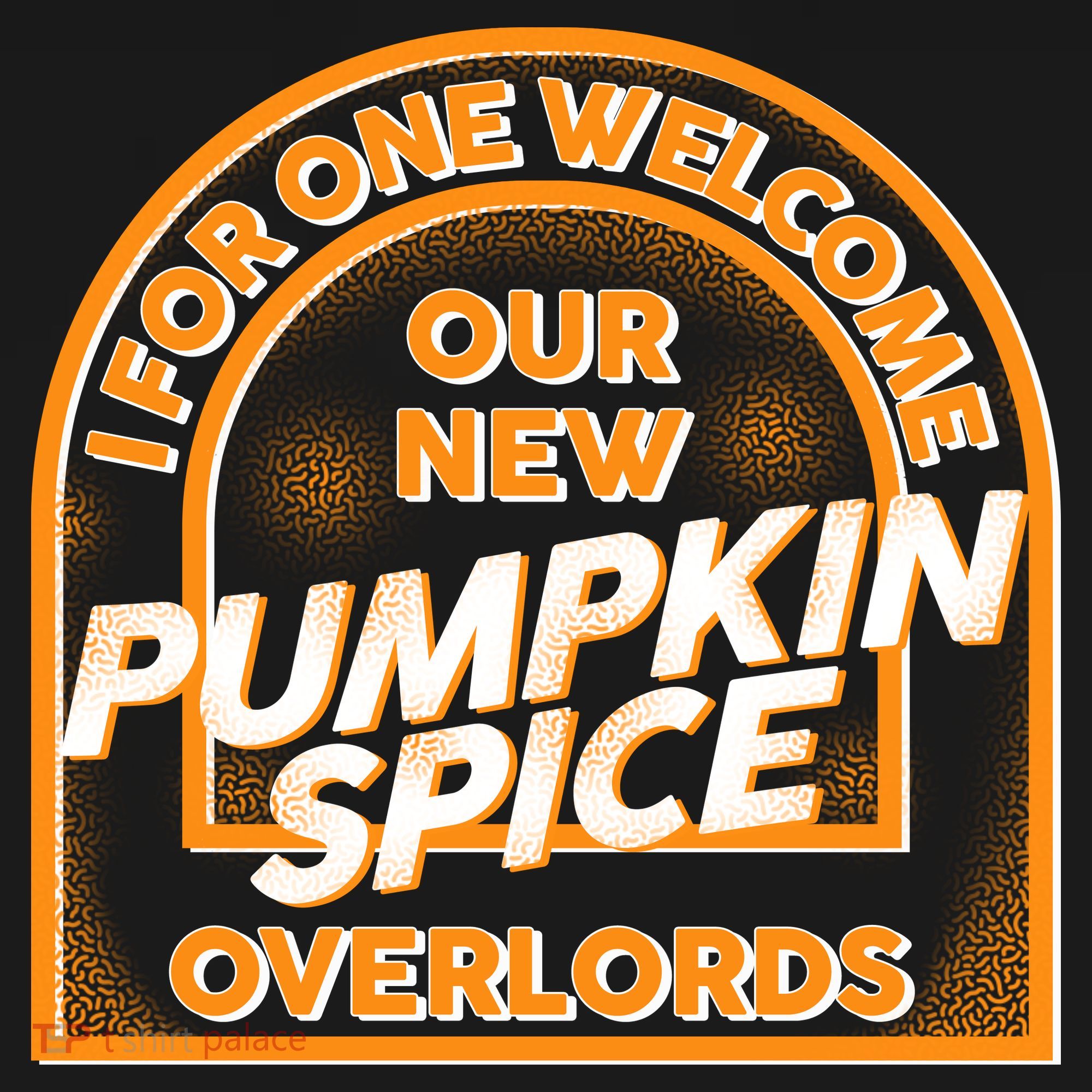  I For One Welcome Our New Pumpkin Spice Overloads Logo Apron