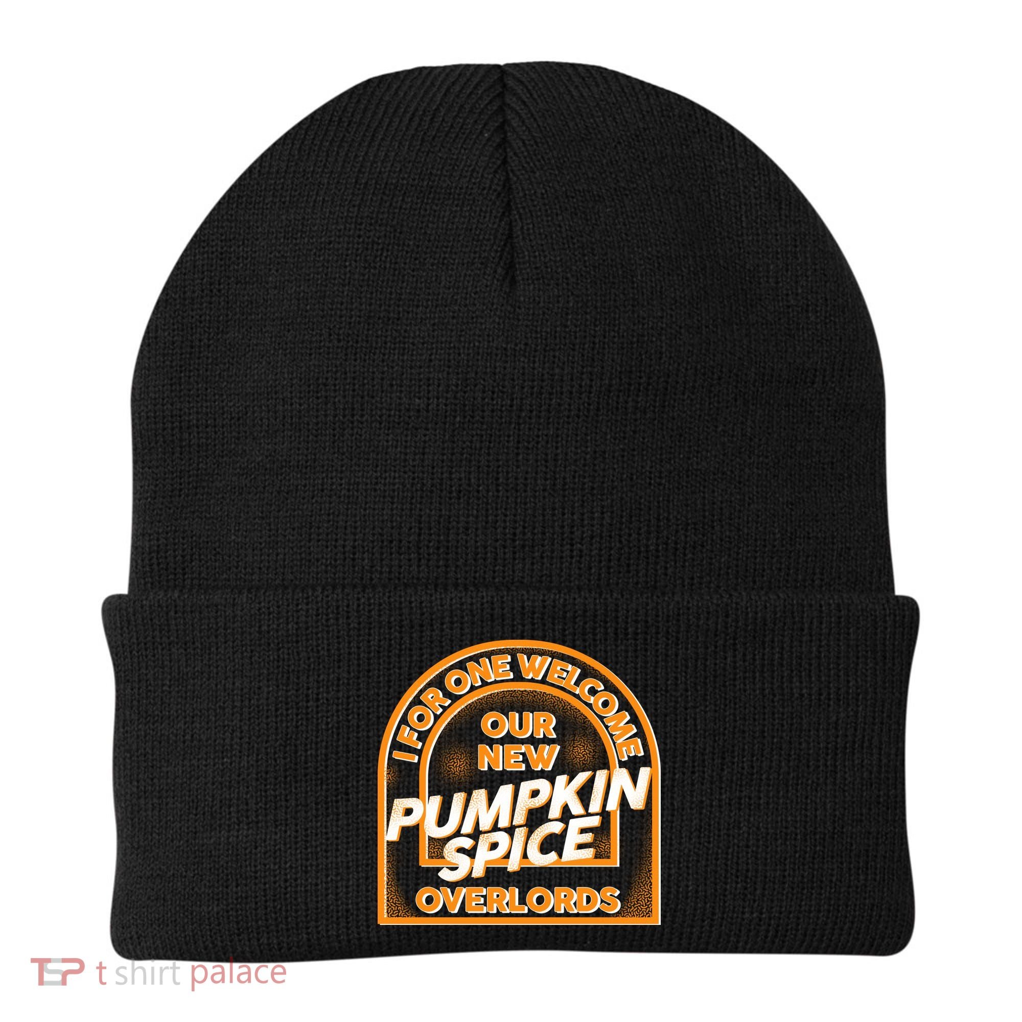  I For One Welcome Our New Pumpkin Spice Overloads Logo Beanie