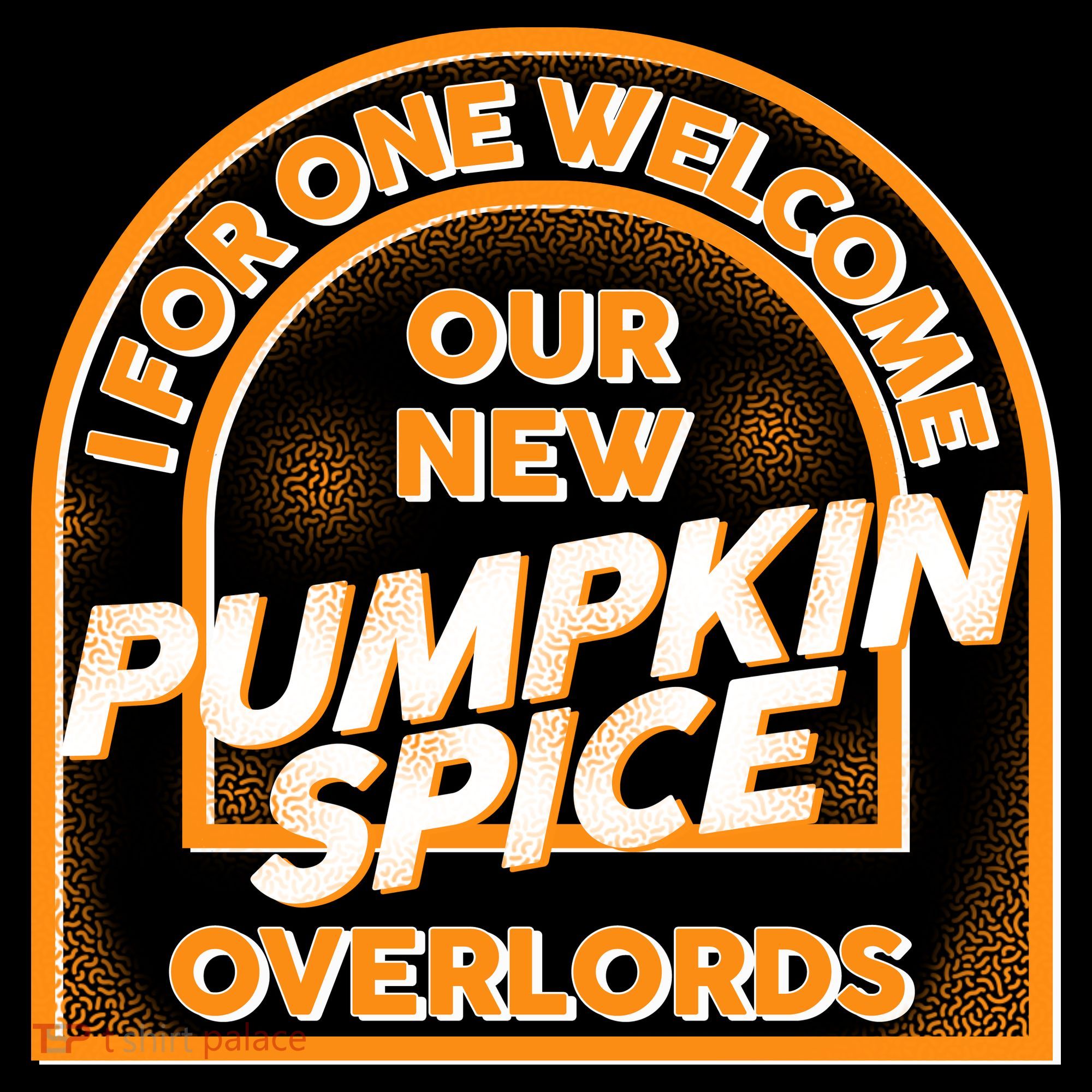  I For One Welcome Our New Pumpkin Spice Overloads Logo Women's Hoodie