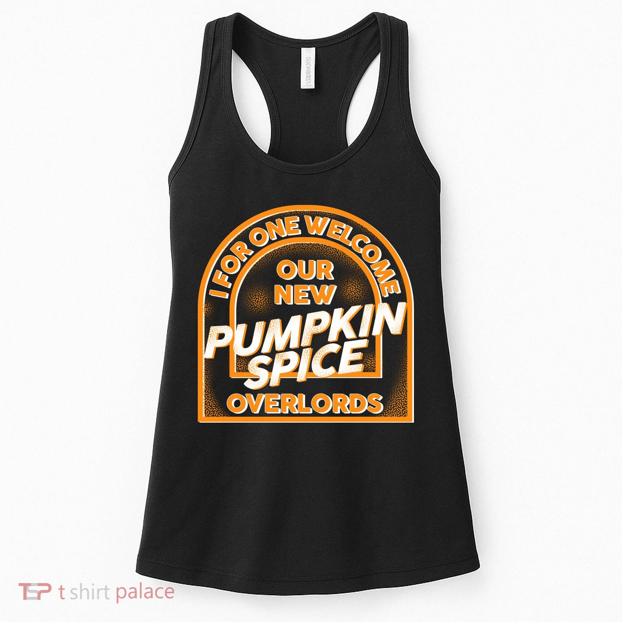  I For One Welcome Our New Pumpkin Spice Overloads Logo Women's Tank Top