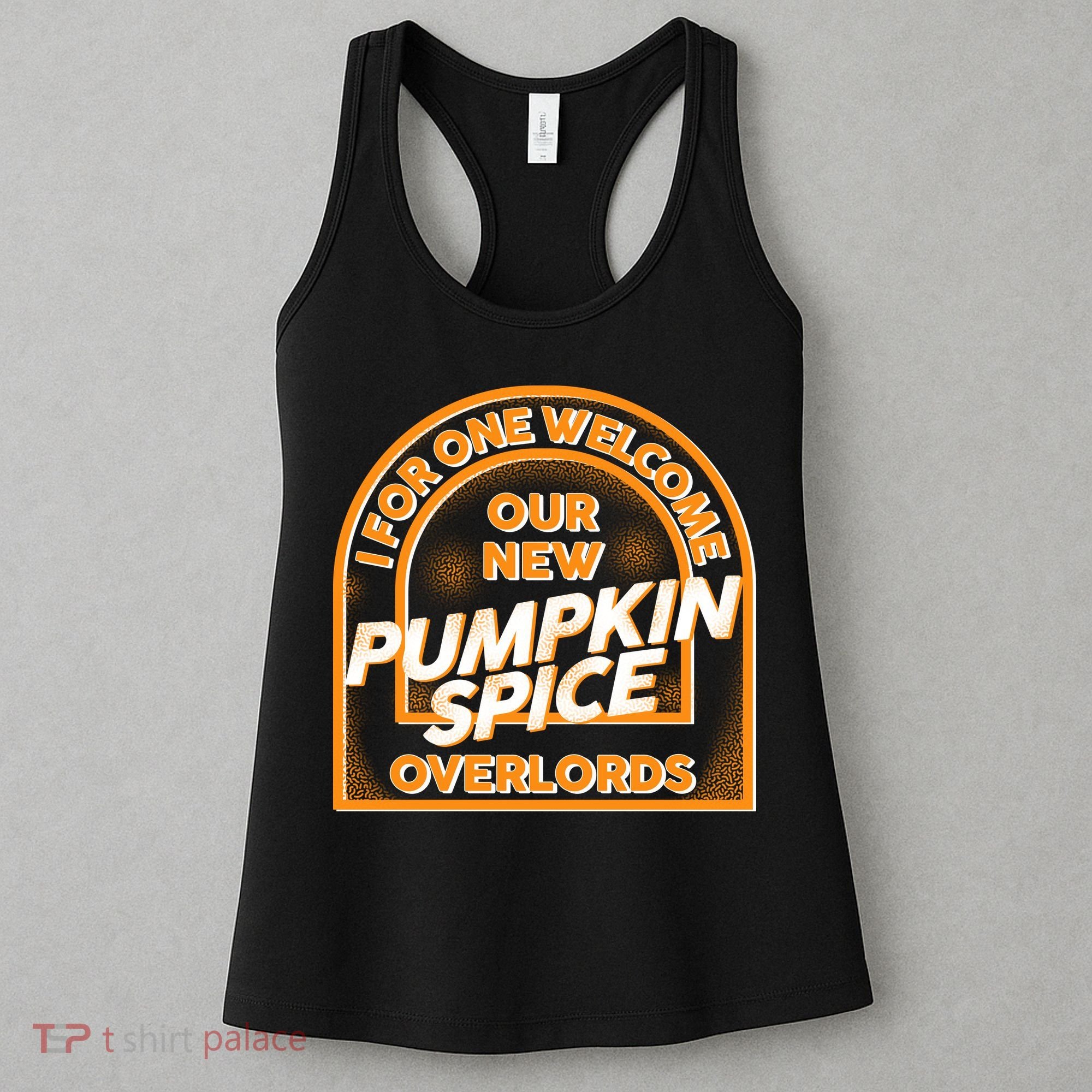  I For One Welcome Our New Pumpkin Spice Overloads Logo Women's Tank Top