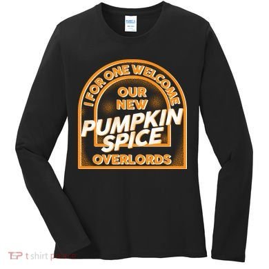  I For One Welcome Our New Pumpkin Spice Overloads Logo Women's Long Sleeve Shirt