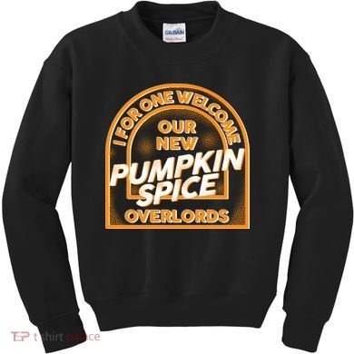 I For One Welcome Our New Pumpkin Spice Overloads Logo Kids Sweatshirt
