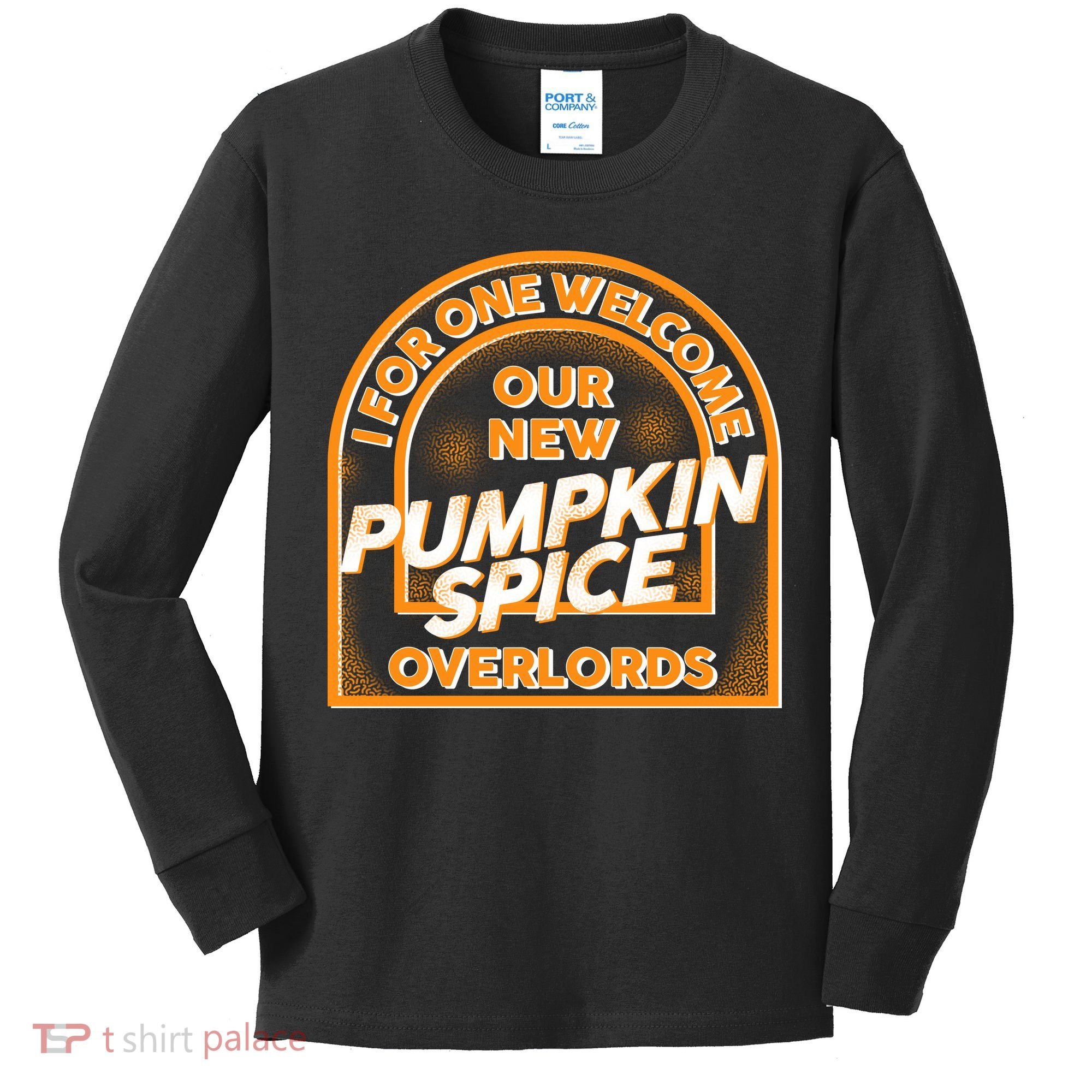  I For One Welcome Our New Pumpkin Spice Overloads Logo Kids Long Sleeve Shirt