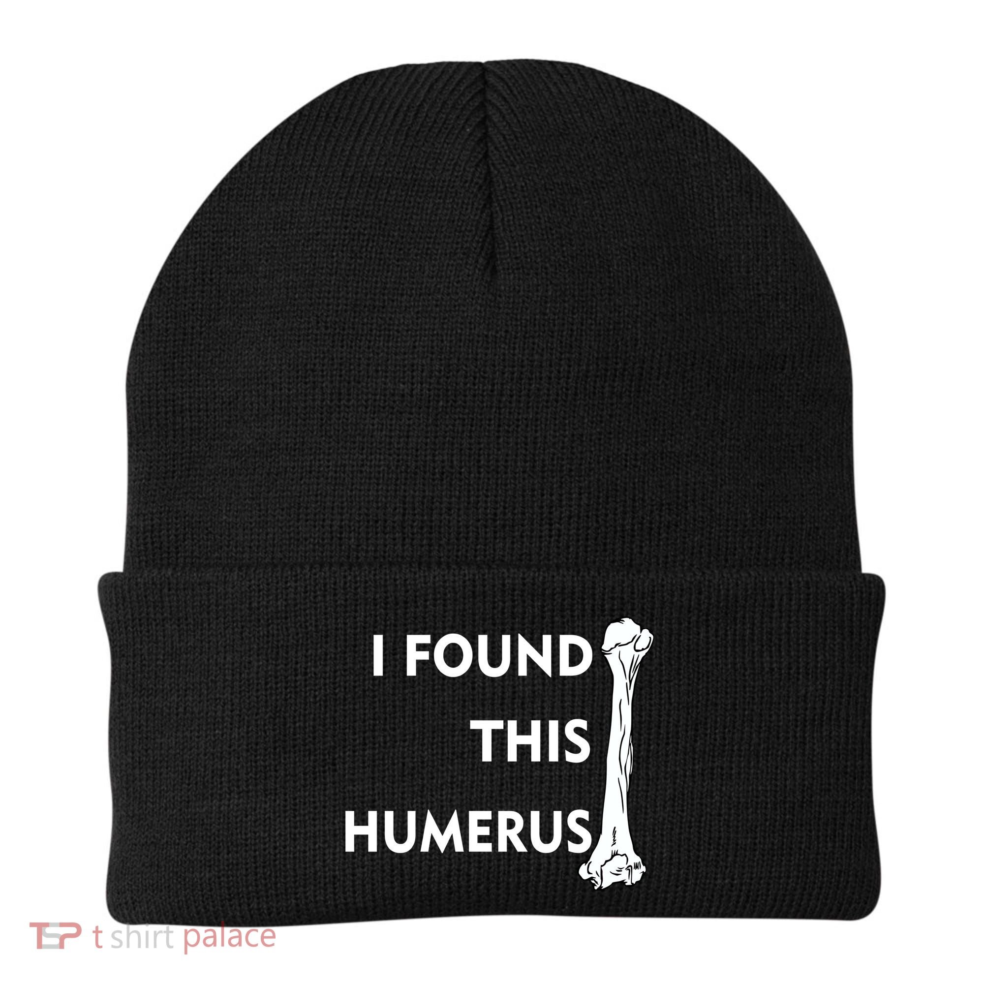 I Found This Humerus Beanie