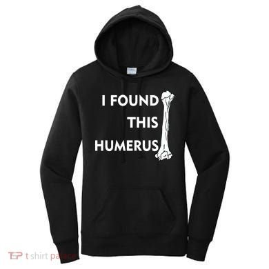 I Found This Humerus Women's Hoodie