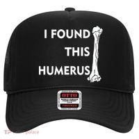 I Found This Humerus Hat thumb 0