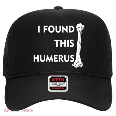 I Found This Humerus Hat