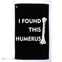 I Found This Humerus Golf Towel thumb 0