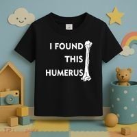 I Found This Humerus Toddler T-Shirt thumb 3