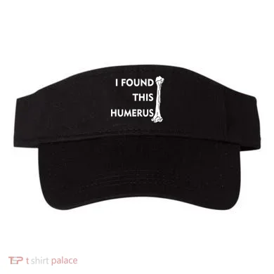 I Found This Humerus Visor
