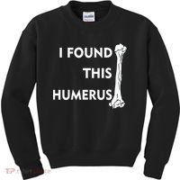 I Found This Humerus Kids Sweatshirt thumb 0
