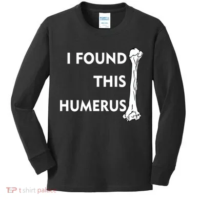 I Found This Humerus Kids Long Sleeve Shirt
