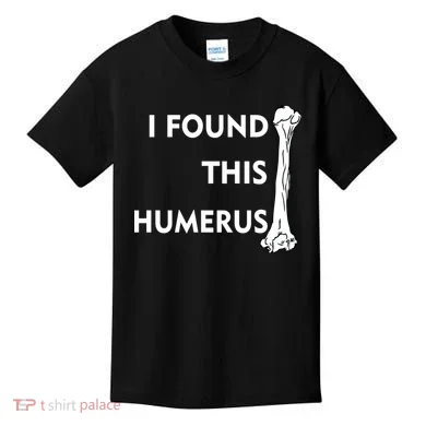 I Found This Humerus Kids T-Shirt