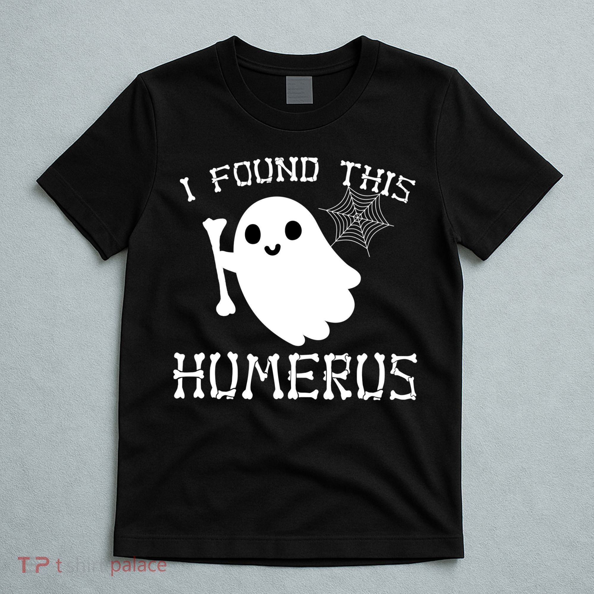 I Found This Humerus Funny Halloween Ghost T-Shirt
