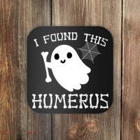 I Found This Humerus Funny Halloween Ghost Coaster thumb 0