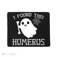 I Found This Humerus Funny Halloween Ghost Mousepad thumb 0