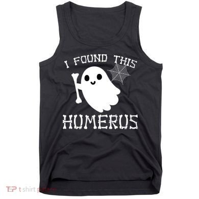 I Found This Humerus Funny Halloween Ghost Tank Top