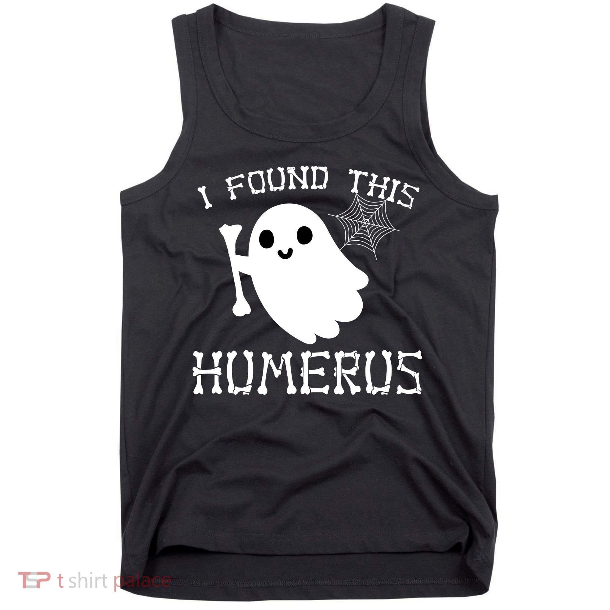 I Found This Humerus Funny Halloween Ghost Tank Top