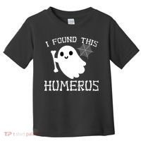 I Found This Humerus Funny Halloween Ghost Toddler T-Shirt thumb 0