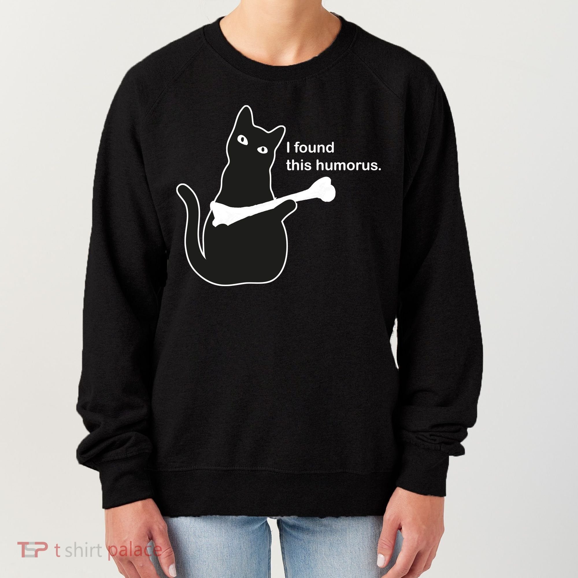 I Found This Humorous Cat Women's Sweatshirt