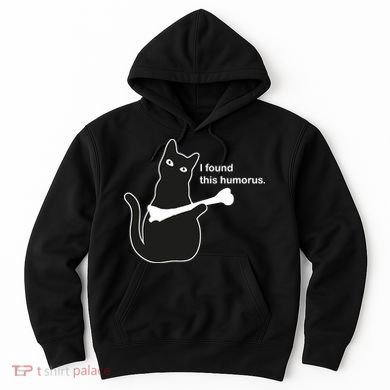 I Found This Humorous Cat Hoodie