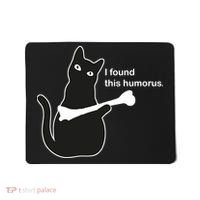 I Found This Humorous Cat Mousepad thumb 0