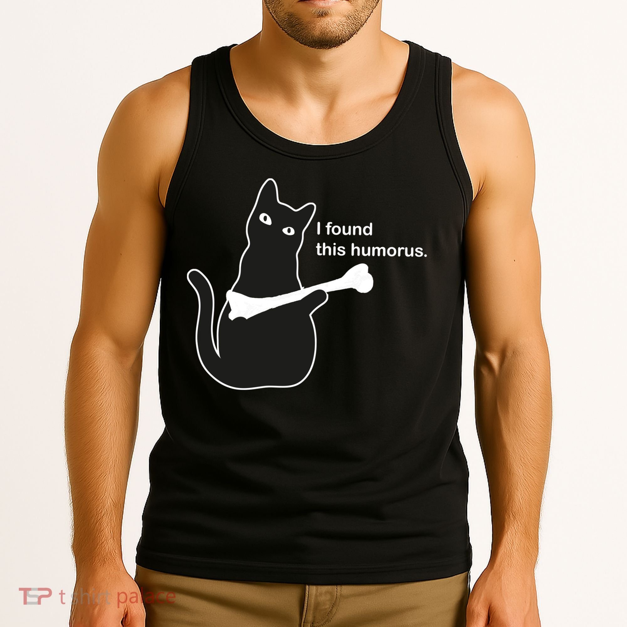 I Found This Humorous Cat Tank Top