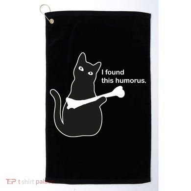 I Found This Humorous Cat Golf Towel