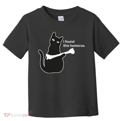 I Found This Humorous Cat Toddler T-Shirt