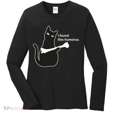 I Found This Humorous Cat Women's Long Sleeve Shirt