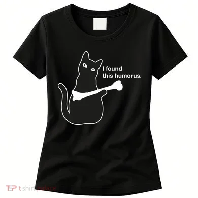 I Found This Humorous Cat Women's T-Shirt