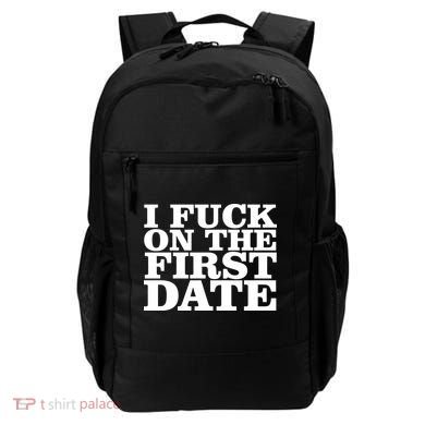 I Fuck On The First Date Backpack