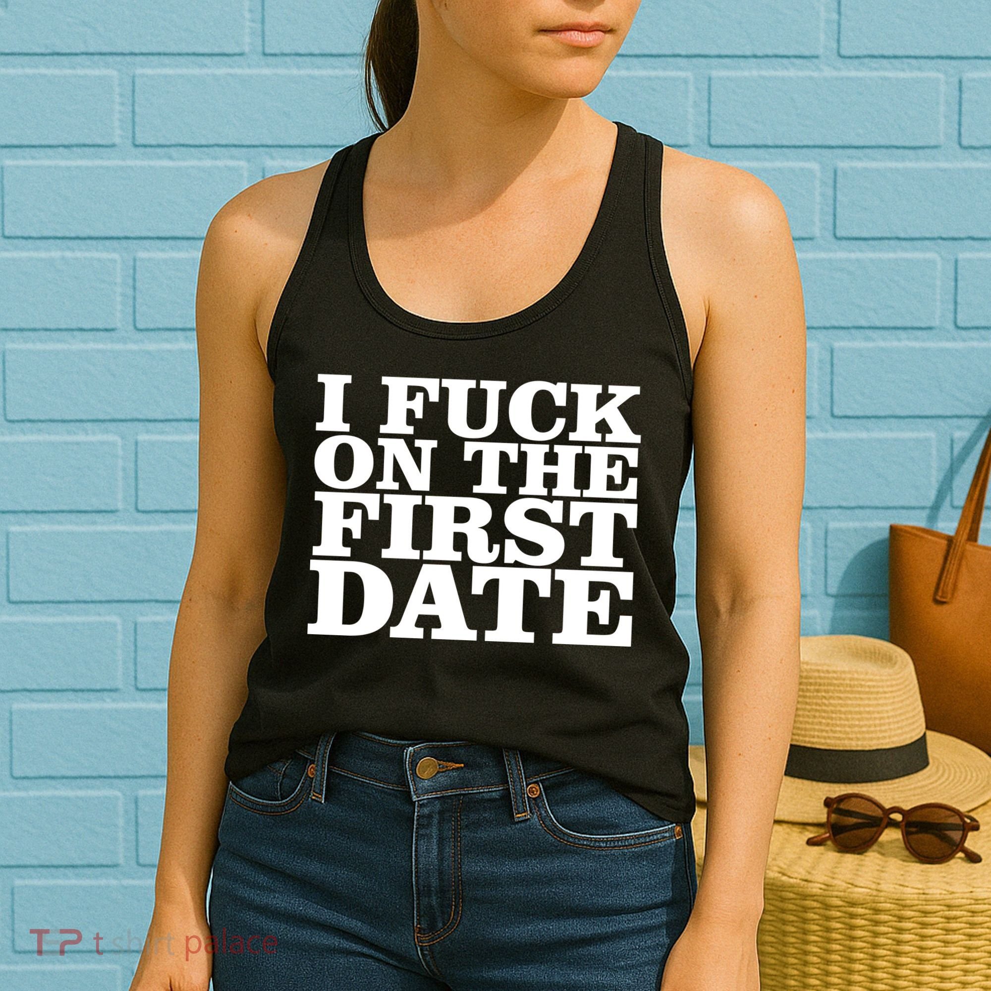I Fuck On The First Date Women's Tank Top