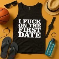 I Fuck On The First Date Tank Top thumb 4