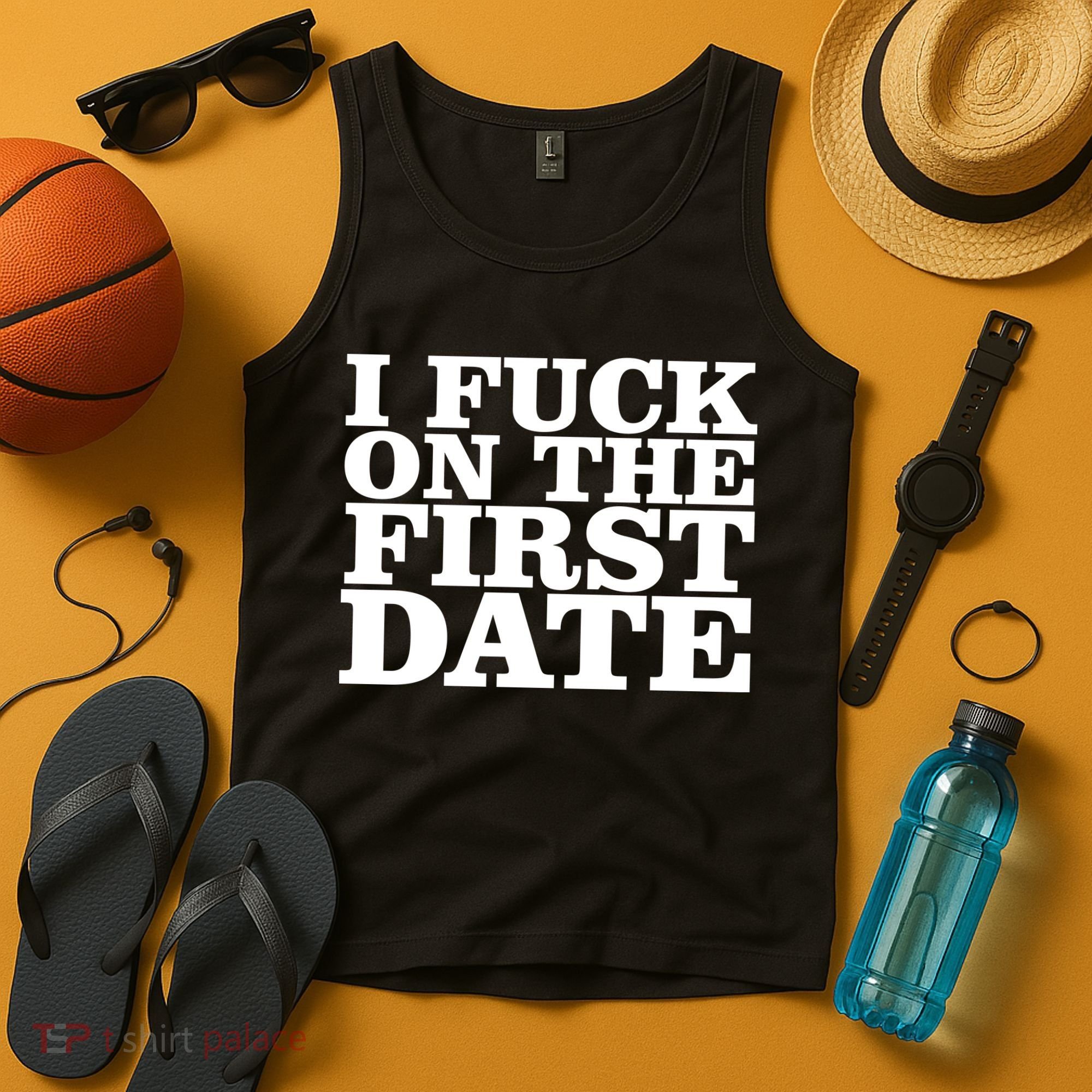 I Fuck On The First Date Tank Top