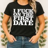 I Fuck On The First Date Women's T-Shirt thumb 2