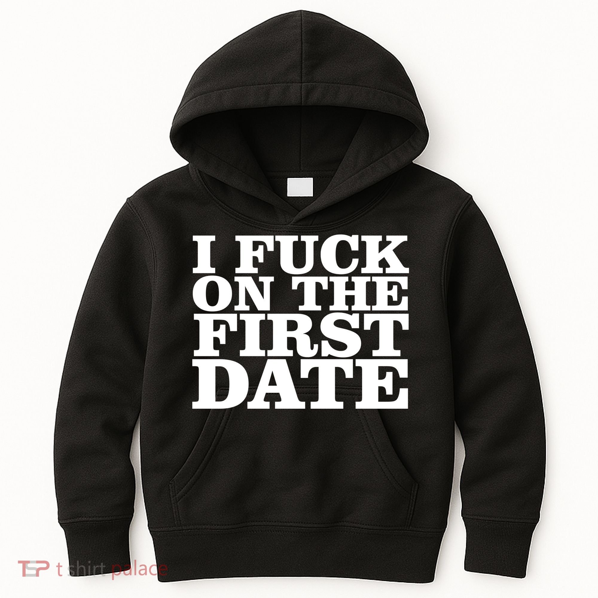 I Fuck On The First Date Kids Hoodie